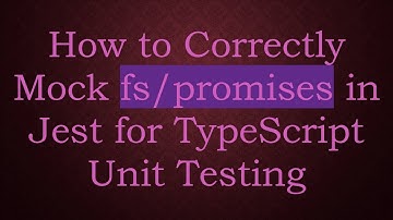 How to Correctly Mock fs/promises in Jest for TypeScript Unit Testing