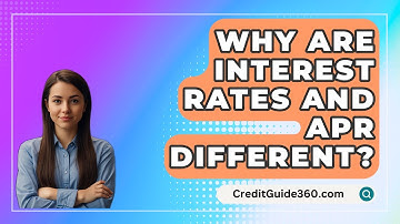 Why Are Interest Rates and APR Different? - CreditGuide360.com