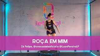 Coreografia Let's Up! - Roça Em Mim (Zé Felipe, @anacastelaoficial e @LuanPereiraLP)