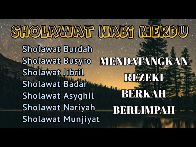 KUMPULAN SHOLAWAT TERBAIK PENARIK RIZKI - Sholawat Nariyah, Jibril, Burdah class=