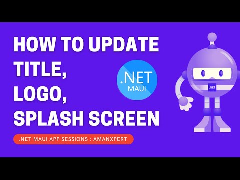 Update App Title, App Logo, Splash Screen in .NET MAUI – Simple and Easy