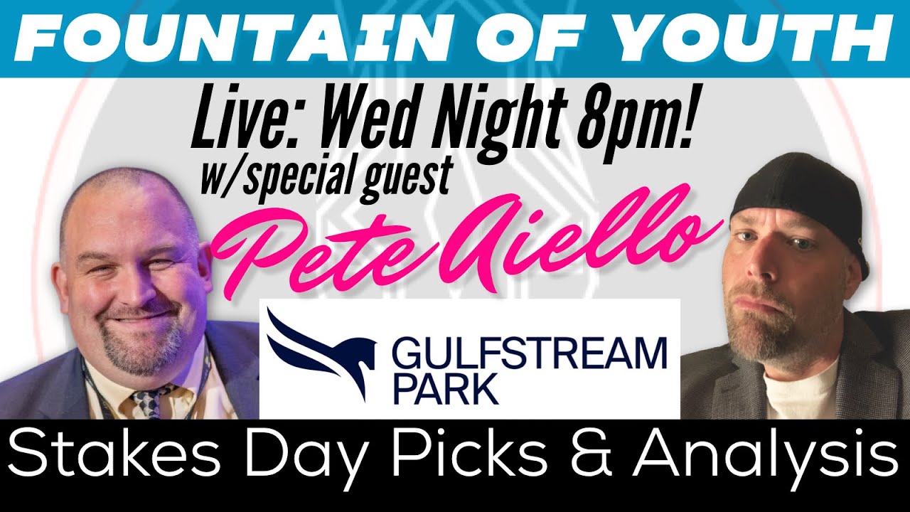 FOUNTAIN OF YOUTH DAY Gulfstream Park Picks & Handicapping with PETE