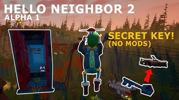 Hello Neighbor 2 Alpha 1 SECRET KEY (No Mods)