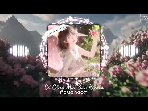 Có Công Mài Sắc Remix - Ngô Lan Hương | vuz remix | Bản Chuẩn TikTok 