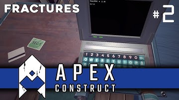 Apex Construct - Episode 2: Fractures