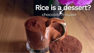 Rice is a dessert?🍫🍚 Chocolate Mousse!