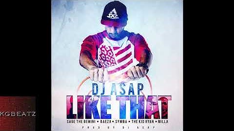 Thumbnail of DJ ASAP ft. Sage The Gemini, Baeza, Symba  TKR, Milla - Like That [Prod. By DJ ASAP] [New 2014]