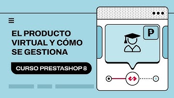 🚀 Gestión de Producto Virtual en PrestaShop 8: ¡Aprende a configurarlo fácilmente! 🎓