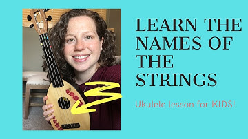 Learn the names of the strings-- Little Ukes (Beginner Ukulele lesson for KIDS)