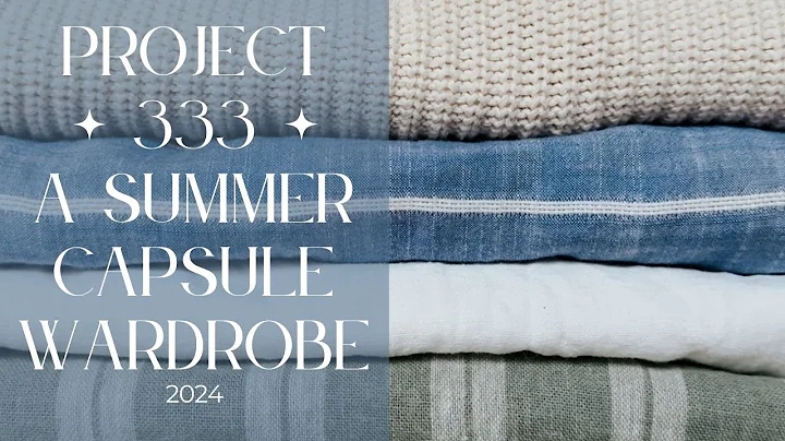 Minimalist Summer Capsule Wardrobe & Decluttering | Project 333 | Mom Life Approved | PNW Summer