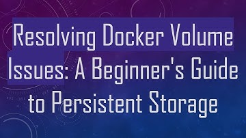 Resolving Docker Volume Issues: A Beginner