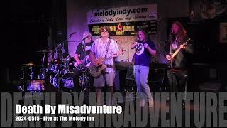 Death By Misadventure  2024 0515  Live at The Melody Inn  TNT