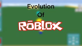 Evolution Of Roblox 2004 - 2025
