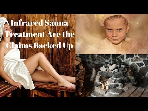 Infrared Sauna Treatment Are the Claims Backed Up