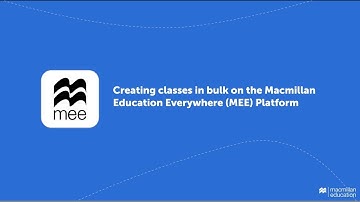Creating classes in bulk on the Macmillan Education Everywhere (MEE) Platform