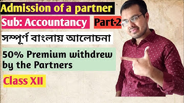 Admission of a partner in bengali//Class XII Accounts chapter 5(Basu & Dutta) solution//