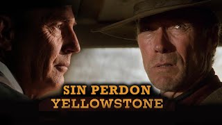 YELLOWSTONE-SIN PERDÓN | Taylor Sheridan y Clint Eastwood