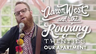 Miniatura de vídeo de "Aaron West and The Roaring Twenties - Our Apartment (Official Music Video)"