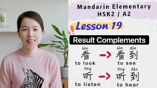 Resultative Complements in Chinese | Learn Chinese Mandarin Elementary - HSK2 / A2