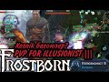 FrostBorn PVP For illusion 3! | Kennik багоюзер? | Пвп замесы на третьем илюзионисте в ФростБорн!