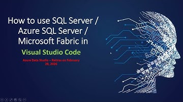 Azure Data Studio Retires 2026 | Alternate Use VS Code (or) Visual Studio code to use SQL Server
