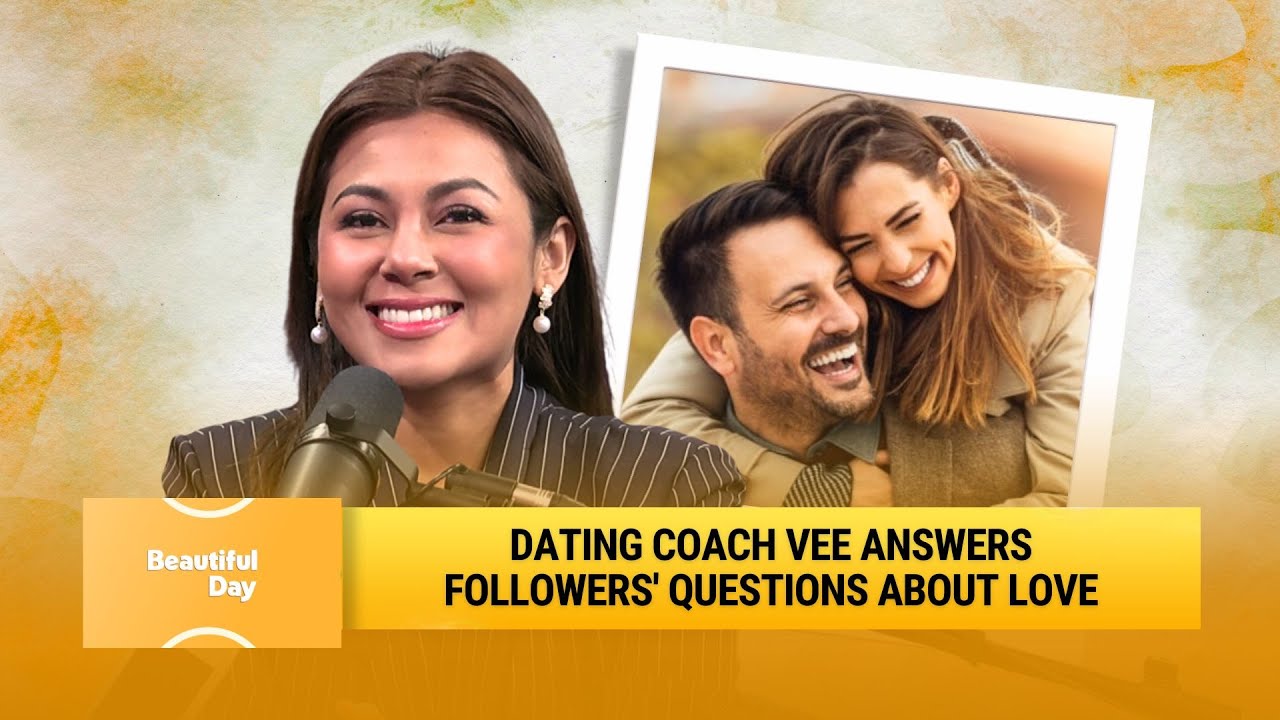 Coach Vee’s Love Hacks Dating Coach Vee Answers Followers' Questions