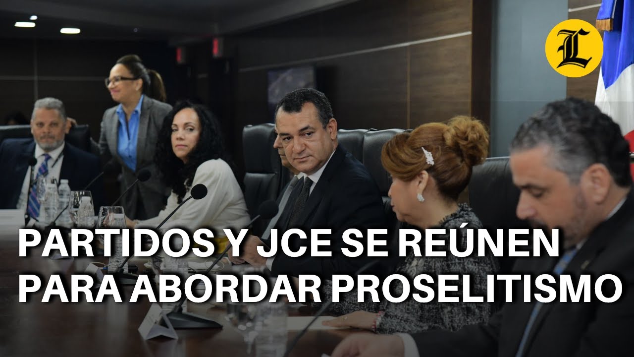 Representantes de partidos se reúnen con la JCE para pactar acuerdo ...