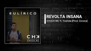 05 - Revolta Insana - Chuck Mc (Feat Yoshida) [Prod.Dj Joh 189]