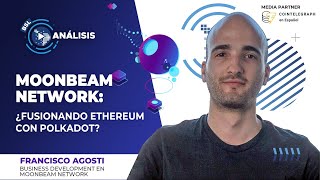 bslAnalisis [71] Moonbeam Network: ¿Fusionando Ethereum con Polkadot