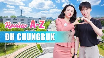 Review Từ A-Z Trường ĐHQG ChungBuk