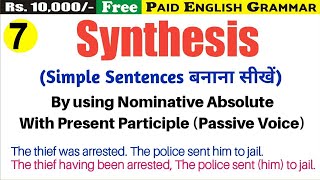 Synthesis By using Nominative Absolute with Present Participle in Passive Voice