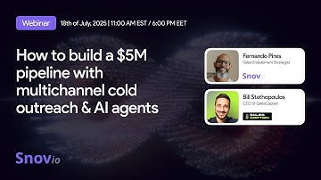How To Build a $5M Pipeline with Multichannel Outreach & AI Agents: SalesCaptain & Snov.io Webinar