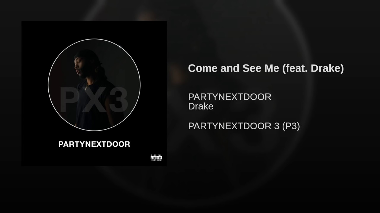 PARTYNEXTDOOR ft Drake come and see me [Audio] YouTube