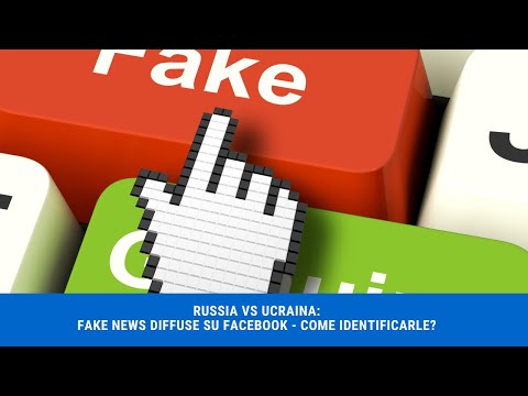 Russia vs Ucraina: le fake news diffuse in Italia come identificarle?