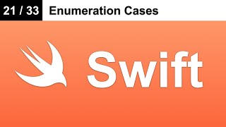 Enumeration Cases - Master Swift Programming Language (21 / 33)