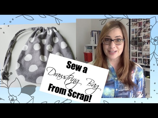 30 Minute Draw String Bag Tutorial - The Happy Scraps