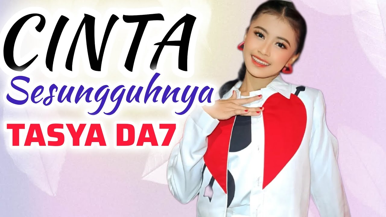 Lagu Terbaru  INI CINTA SESUNGGUHNYA  Untuk Tasya DA7