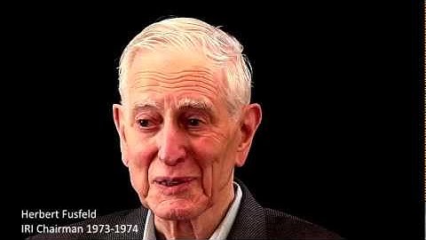 Herb Fusfeld, IRI Chairman 1973-1974, On Valuable IRI Relationships