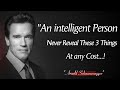 If You Re SmartNever Reveal These 3 Things At Any Cost Arnold Schwarzenegger Quotes About Life If You Re SmartNever Reveal These 3 Things At Any Cost Arnold Schwarzenegger Quotes About Life