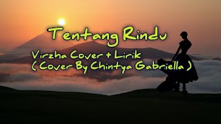 Tentang Rindu - Virzha Cover   Lirik ( Cover By Chintya Gabriella ) 2021