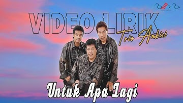 TRIO AMBISI - UNTUK APA LAGI (OFFICIAL VIDEO LYRIC)