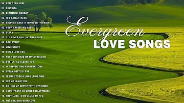EVERGREEN LOVE SONGS - romantic love songs ever- Sweet Memories Songs Of 50's 60's 70's