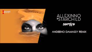 Allexinno &amp; Starchild - Samira (Andeeno Damassy Official Remix)