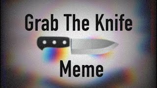 Grab the Knife Meme | Filler | ft. Mr. Wiggles (@DenkiWitNoBrim )