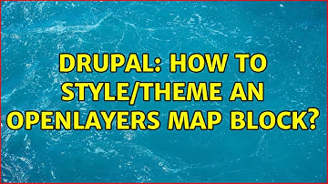 Drupal: How to style/theme an openlayers map block?