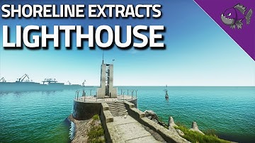 Lighthouse - Shoreline Extract Guide - Escape From Tarkov