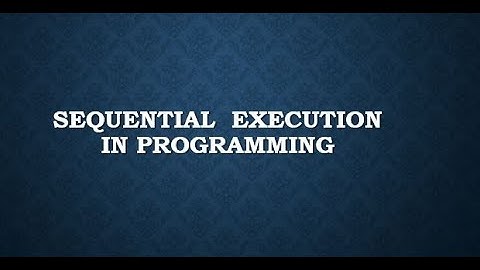 Sequential Execution