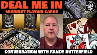 Deal Me In Livestream Conversation w/ Randy Butterfield of Midnight Cards
