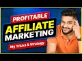 Profitable Affiliate Marketing Kaise kare ? | My Tricks &amp; Techniques | Social Seller Academy