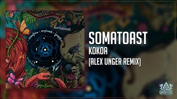 Somatoast - Kokoa (Alex Unger Remix)